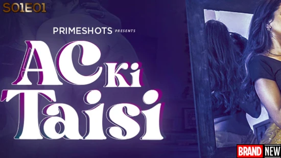 Ac Ki Tasi E01 – 2022 – Hindi Hot Web Series – PrimeShots