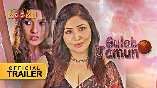 Gulab Jamun – 2022 – Hindi Web Series Official Trailer – Kooku