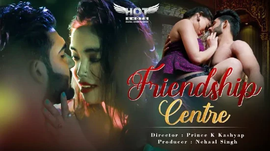Friendship Center – 2021 – Hindi Hot Short Films – Hotshots