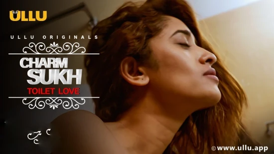 Charmsukh – Toilet Love – 2021 – Hindi Hot Short Film – UllU
