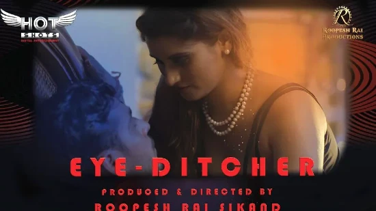 Eye Ditcher – 2021 – Hindi Hot Short Films – Hotshots