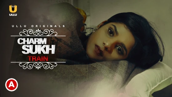 Charmsukh – Train – 2021 – Hindi Hot Short Film – UllU