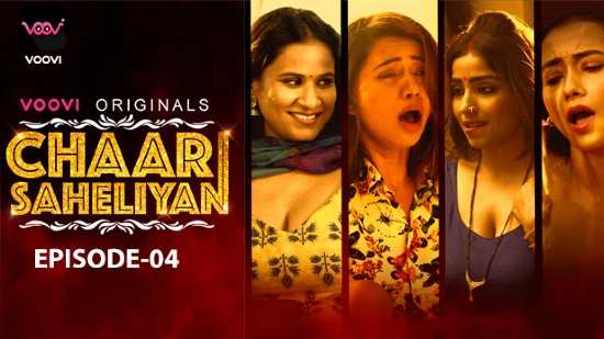 Chaar Saheliyan E04 – 2022 – Hindi Hot Web Series – Voovi