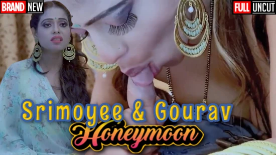 Srimoyee & Gourav Honeymoon – 2022 – UNCUT Hindi Short Film – NiFlix