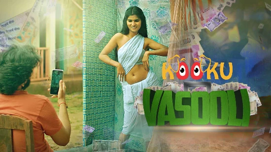 Vasooli – 2021 – Hindi Hot Web Series – KooKu