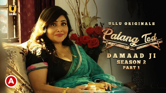 Palang Tod – Damaad Ji S02P01 – 2022 – Hindi Hot Web Series – UllU