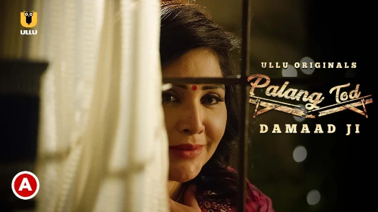 Palang Tod – Damaad Ji S01P01 – 2022 – Hindi Hot Web Series – UllU