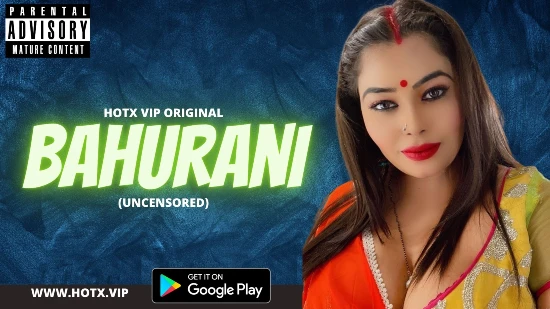 Bahurani – 2022 – Hindi Hot Short Film – HotX