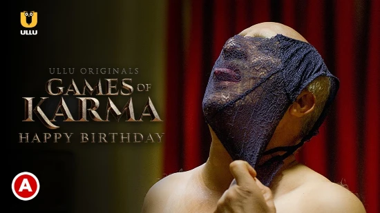 Games Of Karma – Happy Birthday – 2021 – Hindi Short Film – UllU