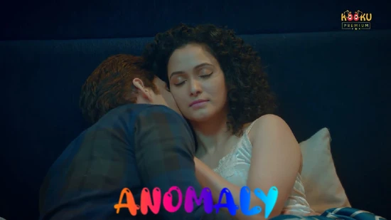 Anomaly – 2020 – Hindi Hot Web Series – KooKu