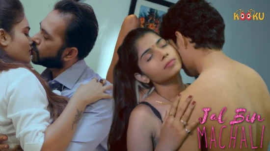 Jal Bin Machali – 2020 – Hindi Hot Web Series – KooKu