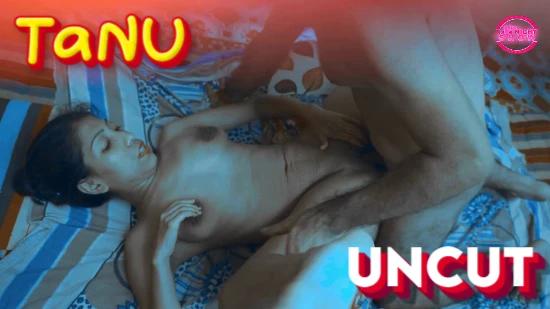 Tanu – 2022 – UNCUT Hindi Short Film – NightShow