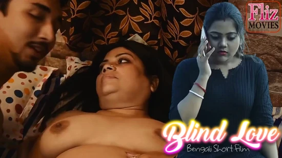 blind-love-–-2020-–-bengali-short-film-–-flizmovies