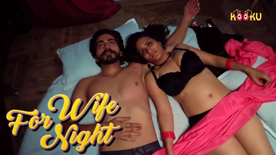 wife-for-night-–-2020-–-hindi-hot-web-series-–-kooku