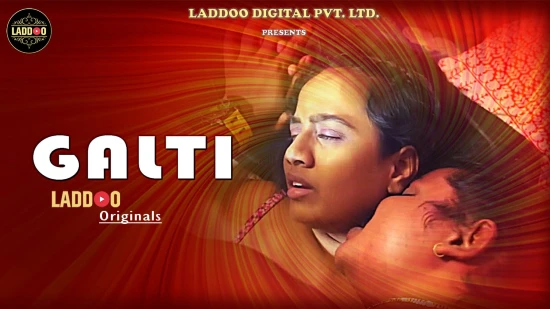Galti – 2022 – Hindi Hot Short Film – Laddoo