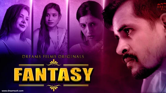 Fantasy E02 – 2022 – Hindi Hot Web Series – DreamsFilms