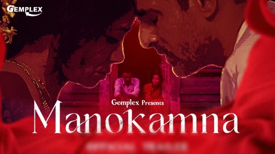 Manokamna – 2022 – Bengali Hot Short Film – Gemplex