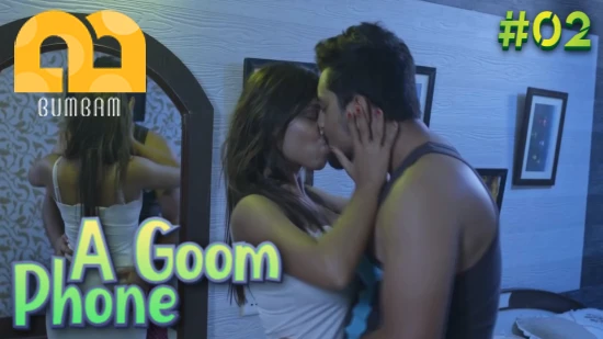 A Goom Phone S01E02 – 2021 – Hindi Hot Web Series – Bumbam