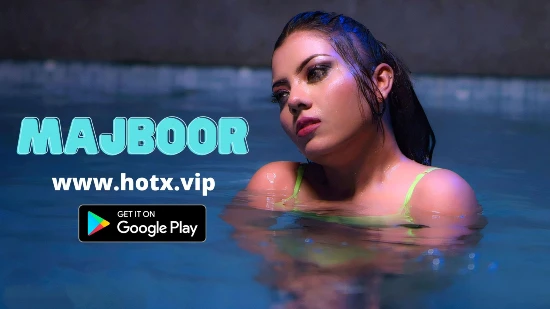 Majboor – 2022 – Hindi Hot Short Film – HotX