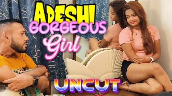 Adeshi Gorgeous Girl – 2022 – UNCUT Hindi Short Film – NiFlix