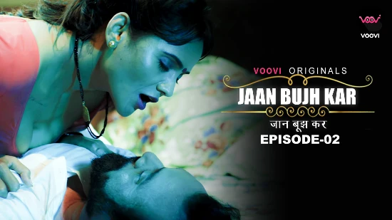 jaan-bujh-kar-s01e02-–-2022-–-hindi-hot-web-series-–-voovi
