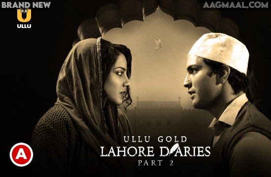 Lahore Diaries P02 – 2022 – Hindi Hot Web Series – UllU