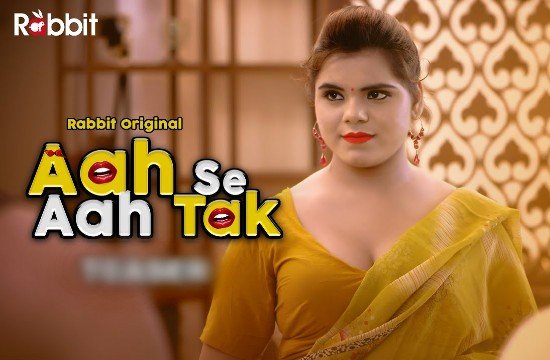 Aah Se Aah Tak  – Hindi Hot Web Series – RabbitMovies