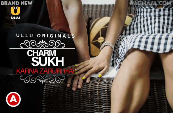 charmsukh-–-karna-zaruri-hai-–-2021-–-hindi-hot-short-film-–-ullu