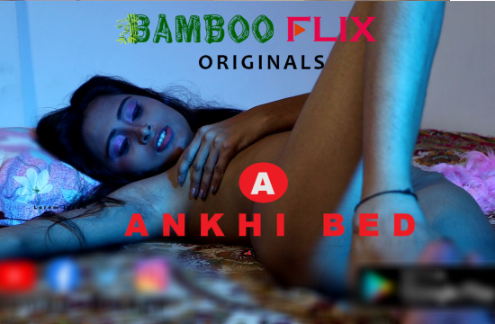 Ankhi Bed – 2021 Solo Video – BambooFlix