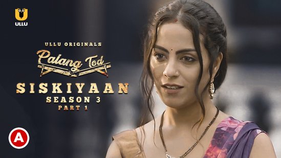 Palang Tod – Siskiyaan S03P01 – 2022 – Hindi Hot Web Series – UllU