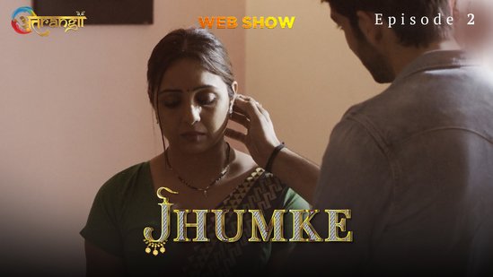 Jhumke E02 – 2022 – Hindi Hot Web Series – Atrangii