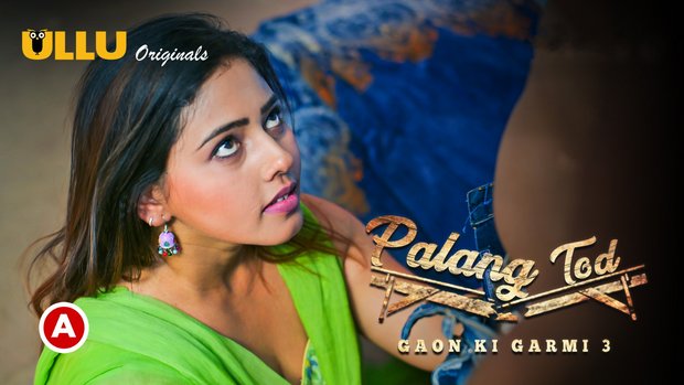 Palang Tod – Gaon Ki Garmi S03 – P01 – 2023 – Hindi Hot Web Series – UllU