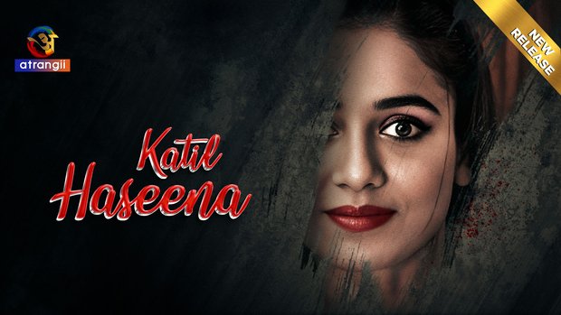 Katil Haseena – 2024 – Hindi Hot Short Film – Atrangii